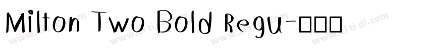 Milton Two Bold Regu字体转换